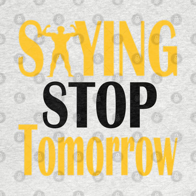 stop saying tomorrow by Day81